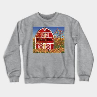 Hello, Fall farm barn autumn fall Crewneck Sweatshirt